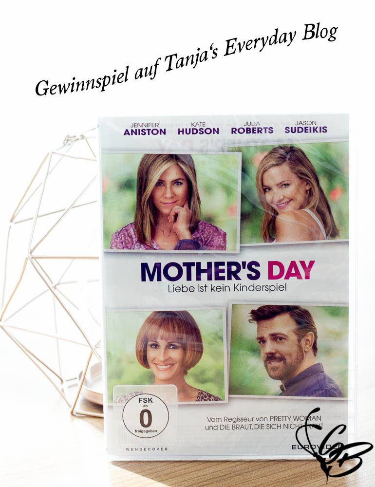 Vorstellung DVD: "MOTHER'S DAY" Liebe ist kein Kinderspiel + Gewinnspiel - Tanja's Everyday Blog